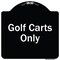 Signmission Designer Series Sign-Golf Carts Only, Black & White Heavy-Gauge Aluminum, 18" x 18", BW-1818-9838 A-DES-BW-1818-9838 - alternate 1